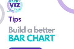 Build a better BAR CHART - 1