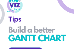Build a better GANTT CHART - 1